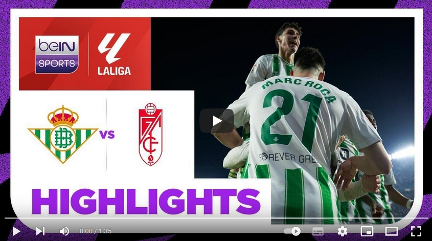 คลิปไฮไลท์ลาลีกา สเปน เรอัล เบติส 1 - 0 กรานาดา ซีเอฟ