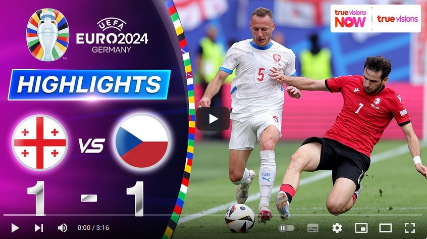 คลิปไฮไลท์ ยูโร 2024 จอร์เจีย 1 - 1 สาธารณรัฐเช็ก