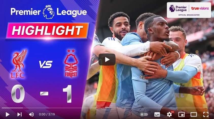 คลิปไฮไลท์พรีเมียร์ลีก อังกฤษ ลิเวอร์พูล 0 - 1 น็อตติ้งแฮม ฟอเรสต์