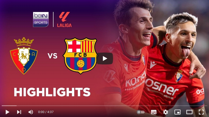 คลิปไฮไลท์ลาลีกา สเปน โอซาซูน่า 4 - 2 บาร์เซโลน่า