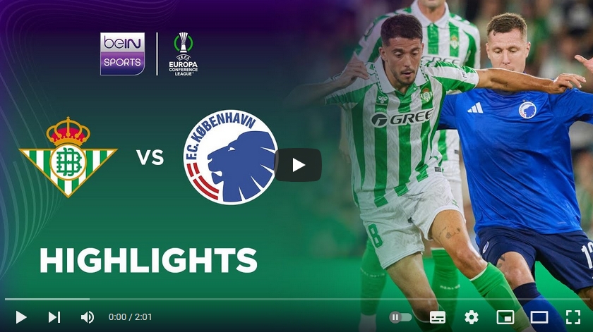 คลิปไฮไลท์ยูฟ่ายูโรป้า คอนเฟอเรนซ์ลีก เรอัล เบติส 1 - 1 เอฟซี โคเปนเฮเกน