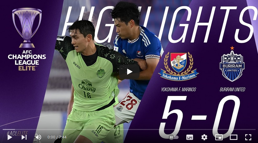 คลิปไฮไลท์เอเอฟซี แชมเปี้ยนส์ ลีก โยโกฮาม่า เอฟ มารินอส 5 - 0 บุรีรัมย์ ยูไนเต็ด