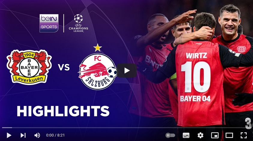 คลิปไฮไลท์ยูฟ่า แชมเปี้ยนส์ ลีก ไบเออร์  เลเวอร์คูเซ่น 5 - 0 เร้ดบูลล์ ซัลซ์บวร์ก