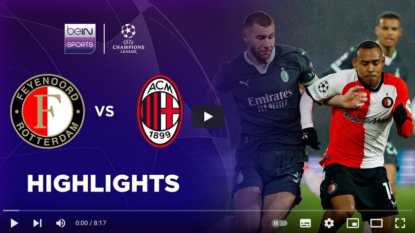 คลิปไฮไลท์ยูฟ่า แชมเปี้ยนส์ ลีก เฟเยนูร์ด ร็อตเธอร์ดัม 1 - 0 เอซี มิลาน