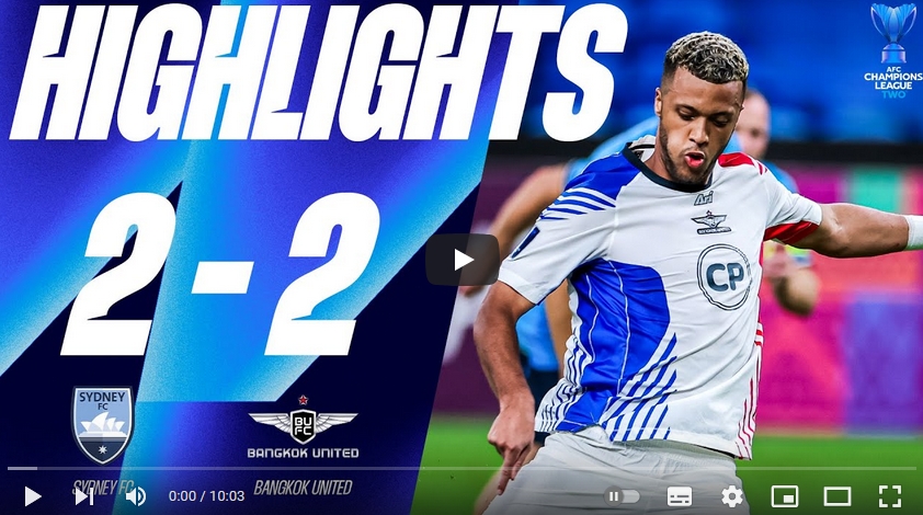 คลิปไฮไลท์เอเอฟซี คัพ ซิดนีย์ เอฟซี 2 - 2 ทรู แบงค็อก ยูไนเต็ด