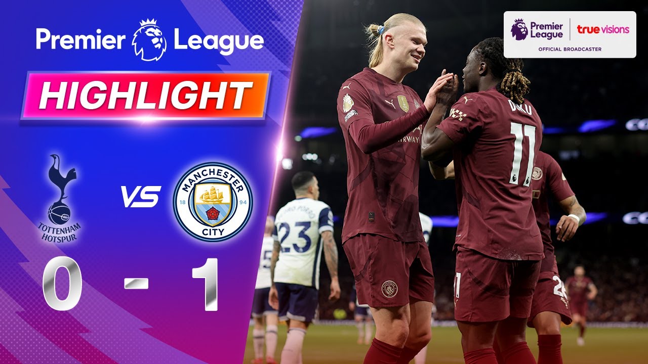 คลิปไฮไลท์พรีเมียร์ลีก อังกฤษ ท็อตแน่ม ฮ็อทสเปอร์ 0 - 1 แมนเชสเตอร์ ซิตี้
