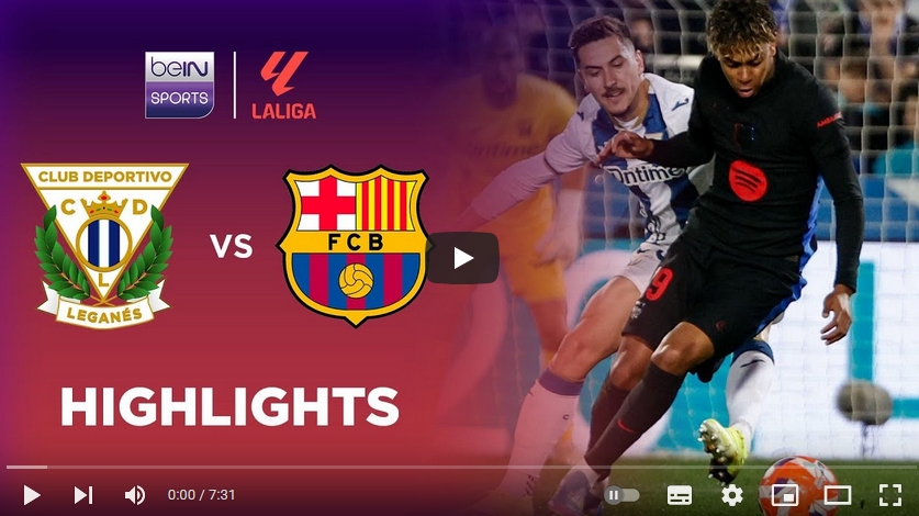 คลิปไฮไลท์ลาลีกา สเปน เลกาเนส 0 - 1 บาร์เซโลน่า