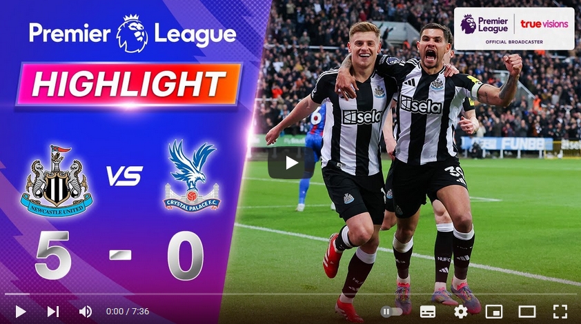 คลิปไฮไลท์พรีเมียร์ลีก อังกฤษ นิวคาสเซิ่ล ยูไนเต็ด 5 - 0 คริสตัล พาเลซ