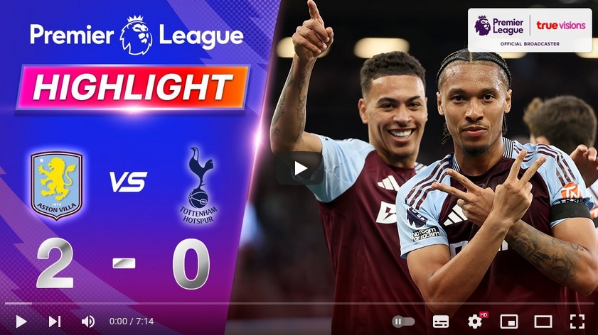 คลิปไฮไลท์พรีเมียร์ลีก อังกฤษ แอสตัน วิลล่า 2 - 0 ท็อตแน่ม ฮ็อทสเปอร์